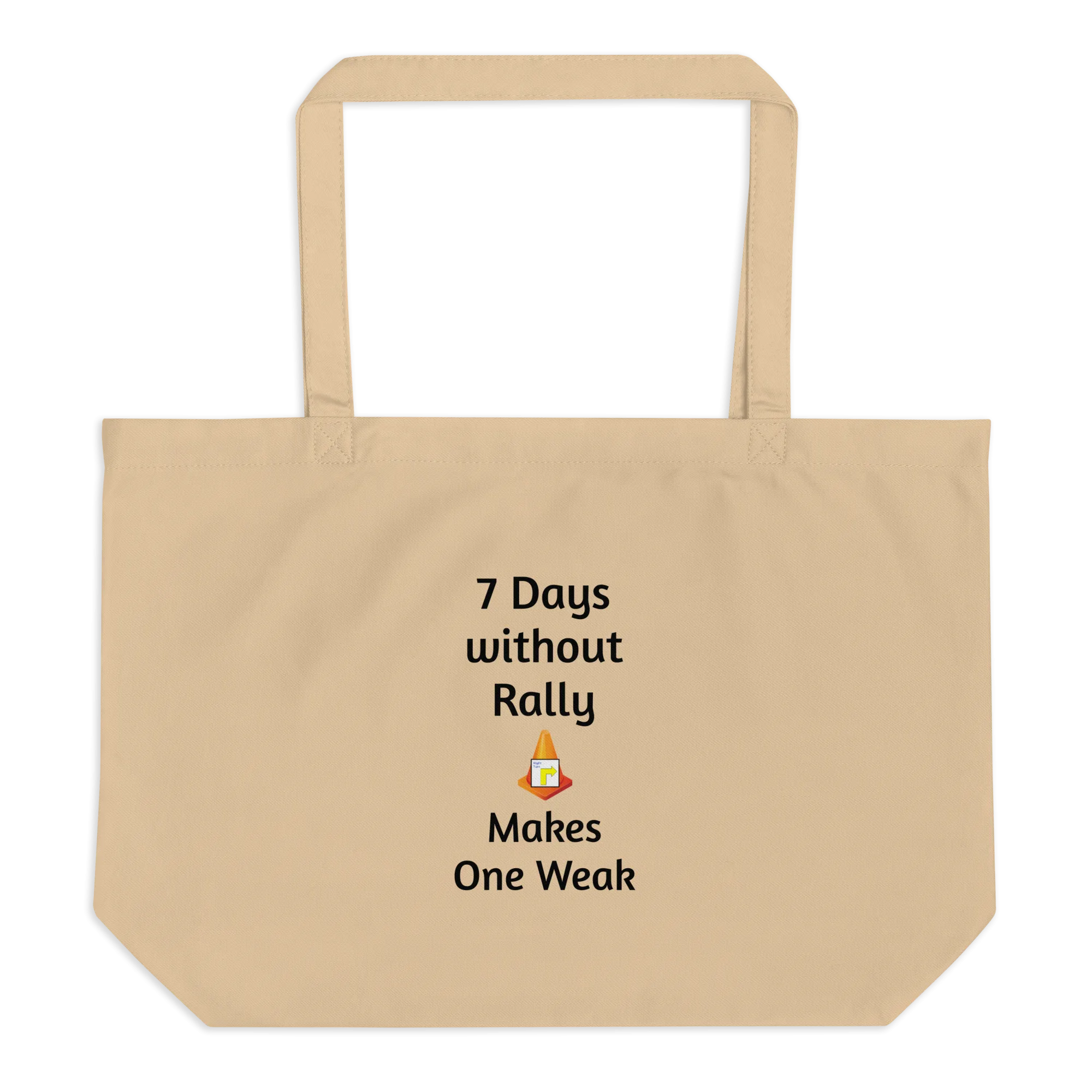7 Days Without Rally X-Large Tote/ Shopping Bags