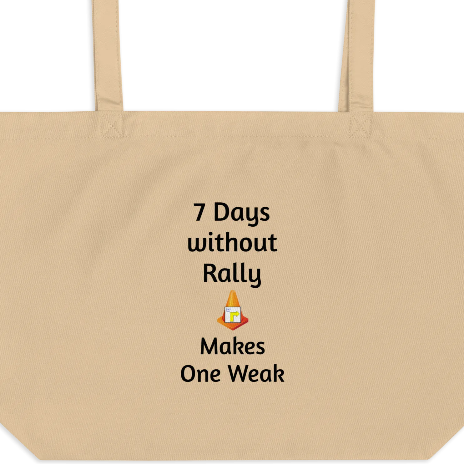 7 Days Without Rally X-Large Tote/ Shopping Bags