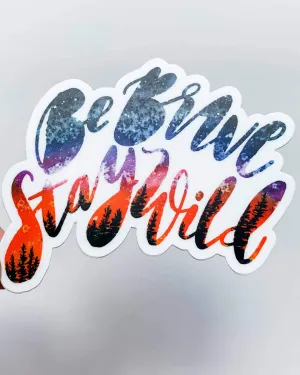 Be Brave Stay Wild Sunset Sticker Decal