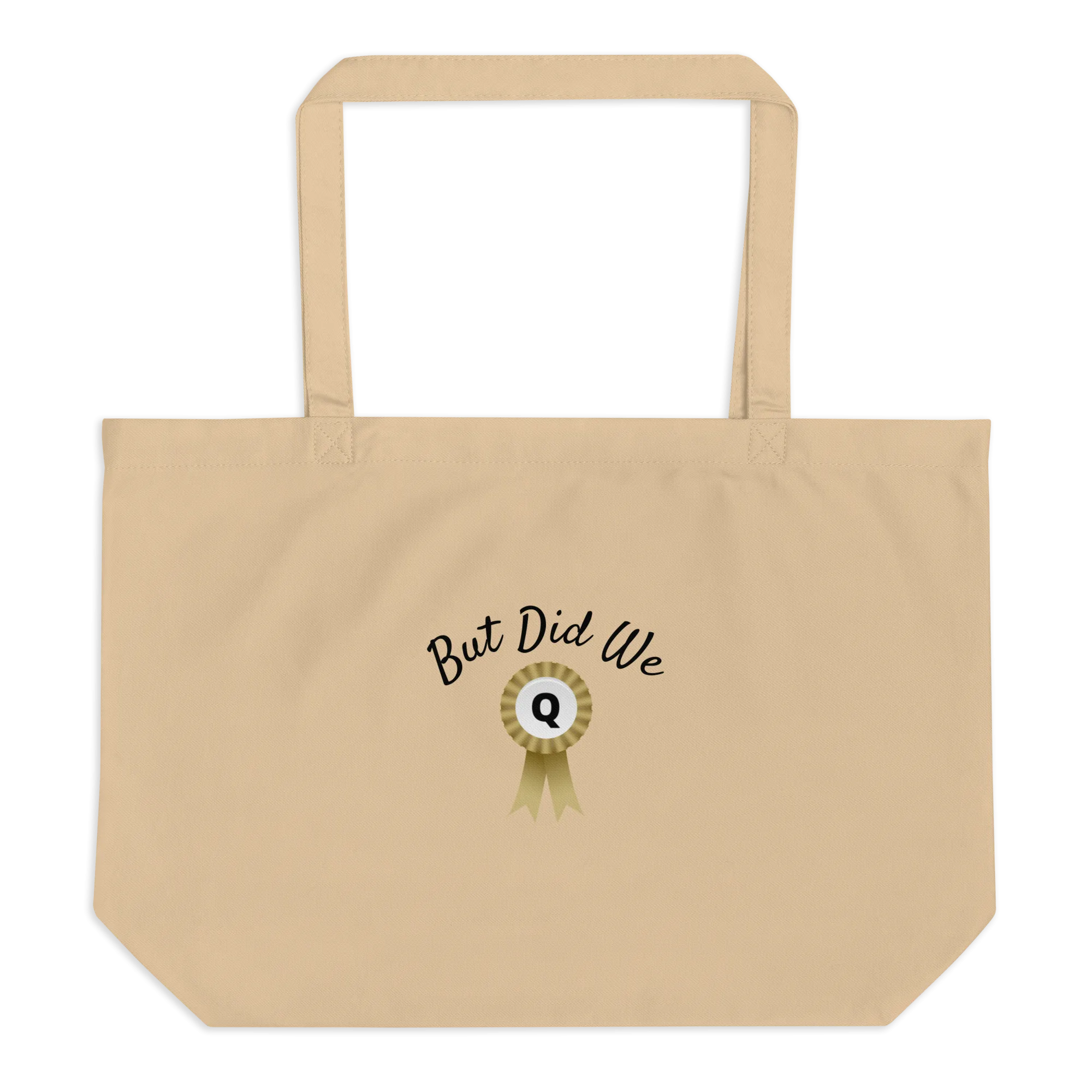 But Did We Q? X-Large Tote/ Shopping Bags
