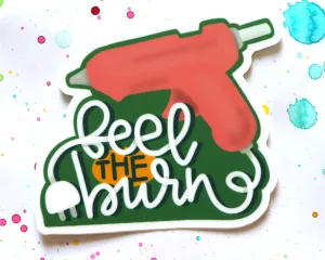 Feel the Burn Sticker