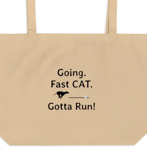 Going. Fast CAT. Gotta Run X-Large Tote/ Shopping Bags