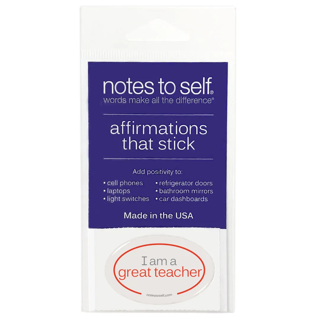 I am a great teacher™ affirmations that stick