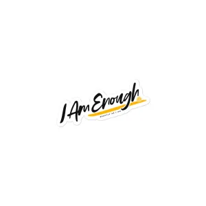 I AM ENOUGH STICKERS Motivate Positive Mental Health Inspirational