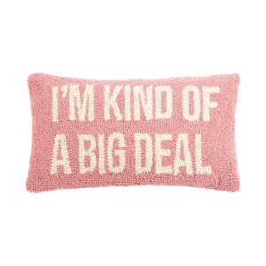 I'm Kind of a Big Deal Hook Pillow - Pink