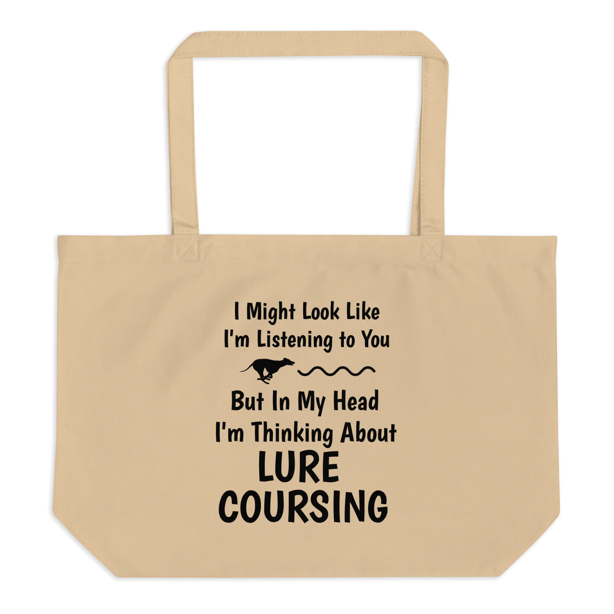 I'm Thinking About Lure Coursing X-Large Tote/Shopping Bag
