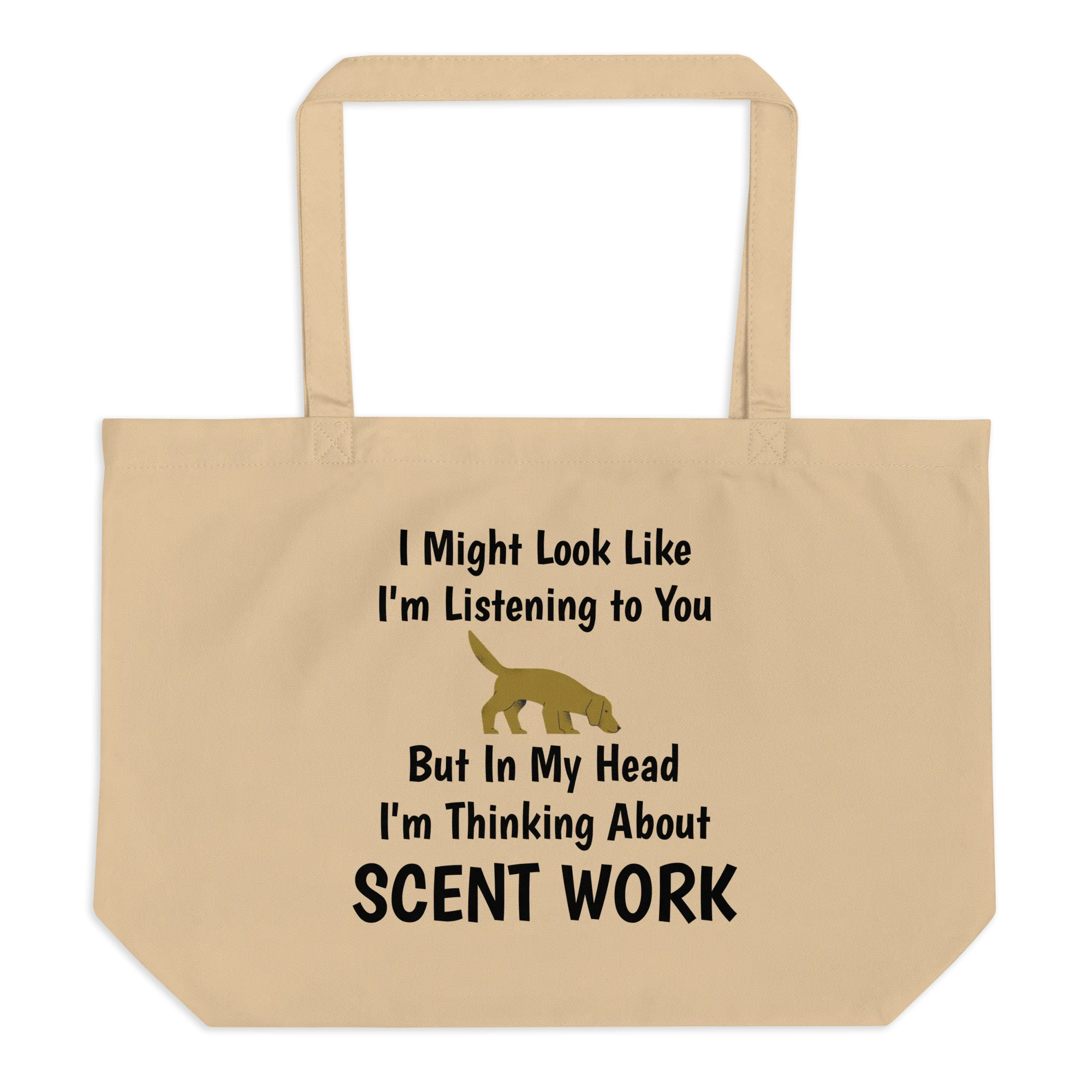 I'm Thinking About Scent Work X-Large Tote/ Shopping Bags