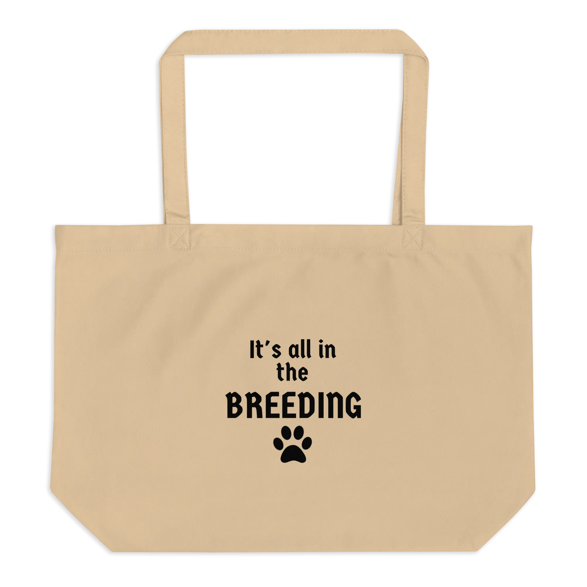 It's all in the Breeding X-Large Tote/ Shopping Bags