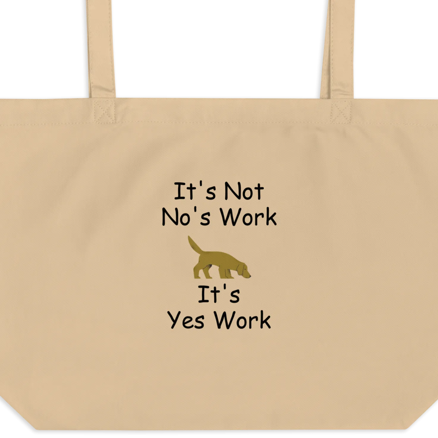 It's Not No's Work X-Large Tote/ Shopping Bags