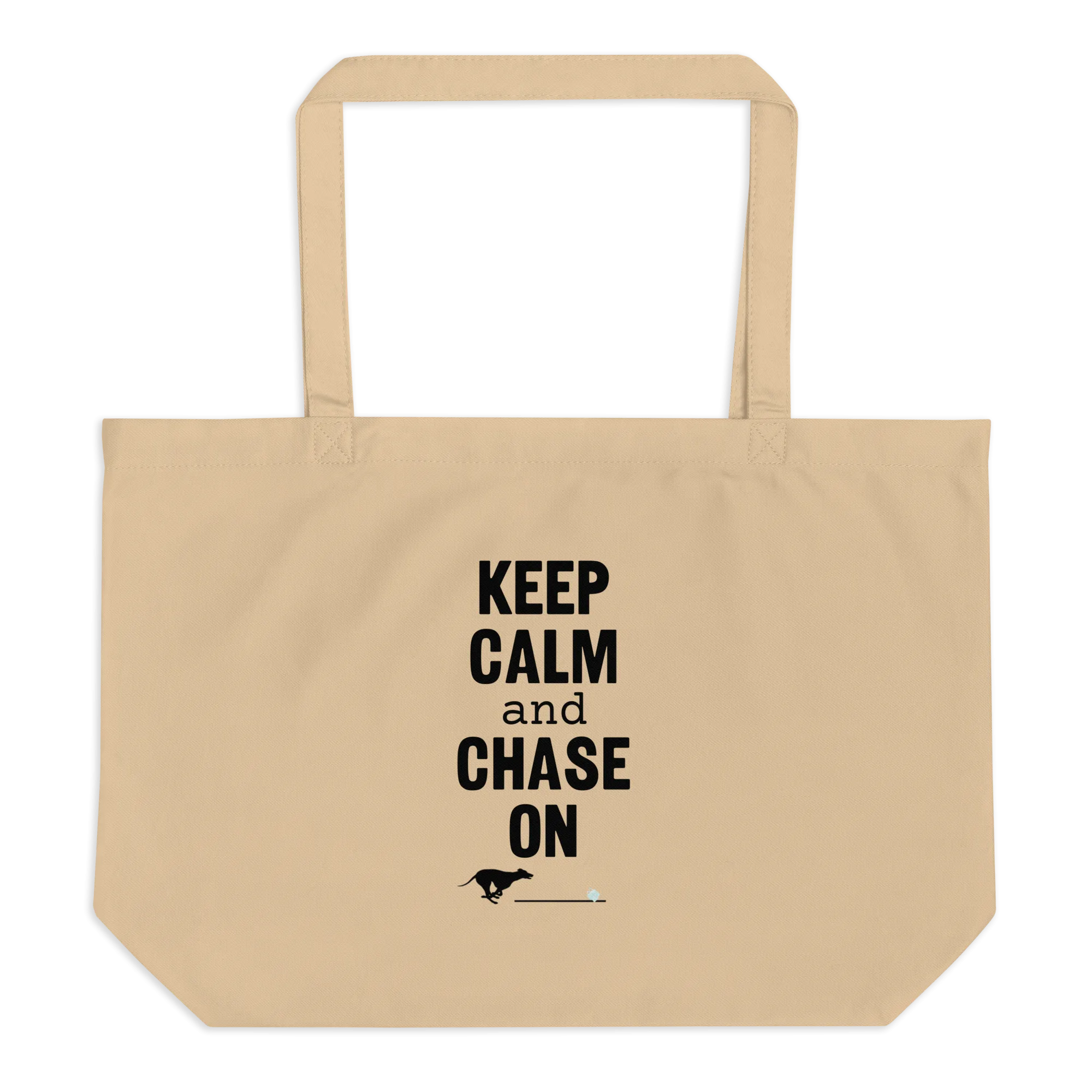 Keep Calm and Chase On Lure Coursing X-Large Tote/ Shopping Bag