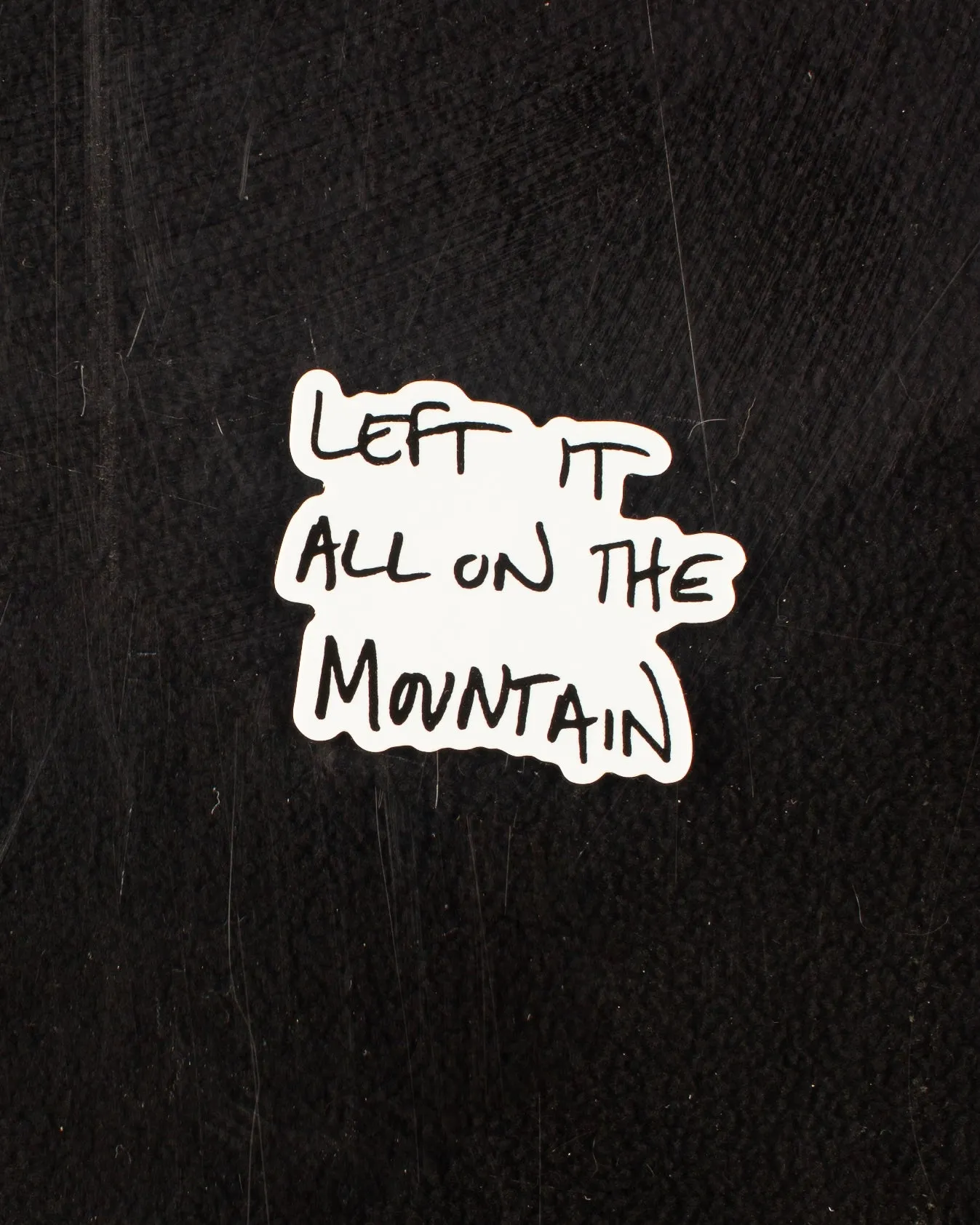 Left It All on the Mountain Sticker