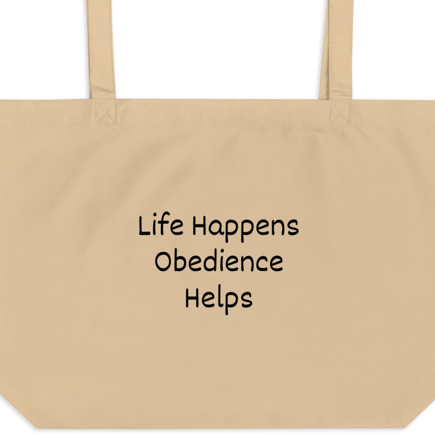 Life Happens, Obedience Helps X-Large Tote/ Shopping Bags