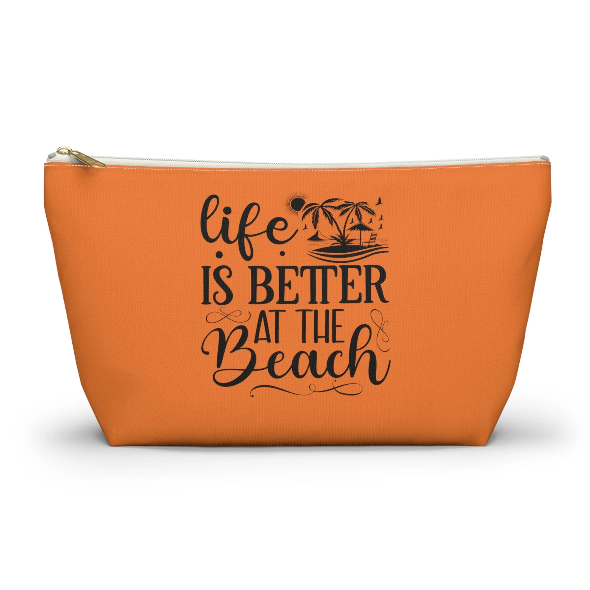 Life is better at the beach- Accessory Pouch w T-bottom