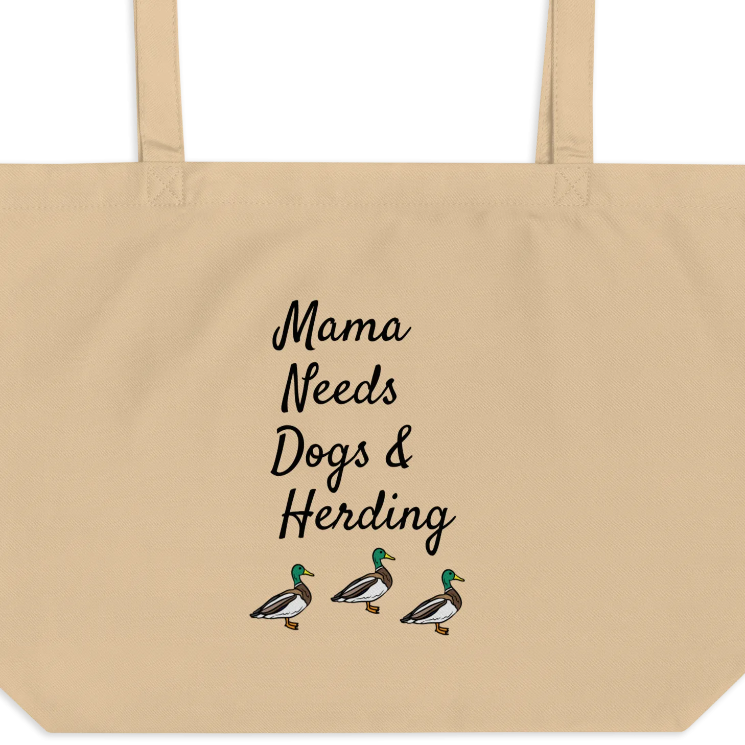 Mama Needs Dogs & Duck Herding X-Large Tote/ Shopping Bag