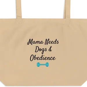 Mama Needs Dogs & Obedience X-Large Tote/ Shopping Bags