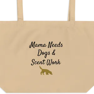 Mama Needs Dogs & Scent Work X-Large Tote/ Shopping Bags