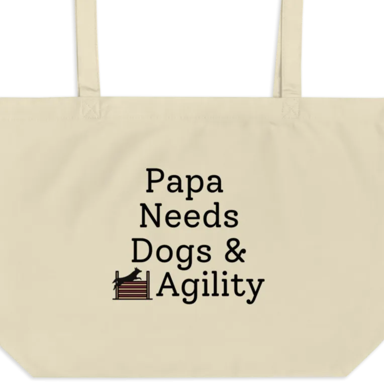 Papa Needs Dogs & Agility X-Large Tote/Shopping Bag - Oyster