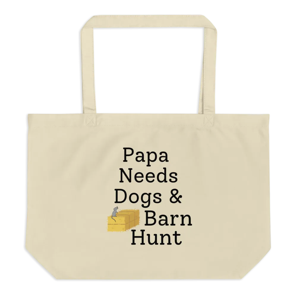 Papa Needs Dogs & Barn Hunt X-Large Tote/Shopping Bag