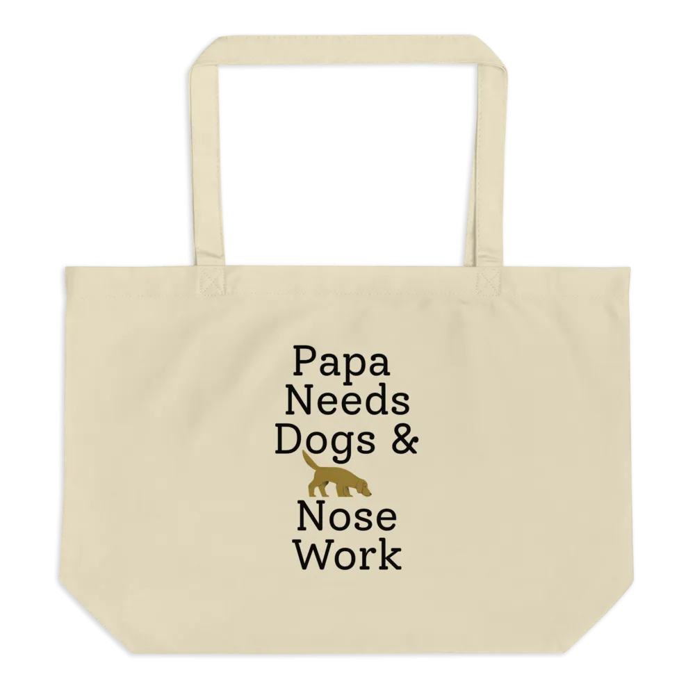 Papa Needs Dogs & Nose Work X-Large Tote/ Shopping Bags