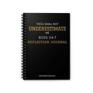 "Thou Shall Not Underestimate Me Boss 24:7" Spiral Notebook