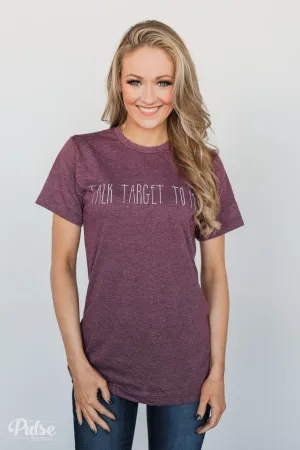 Talk Target To Me Short Sleeve Top- Vintage Burgundy