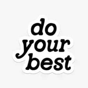 The Do Your Best Sticker