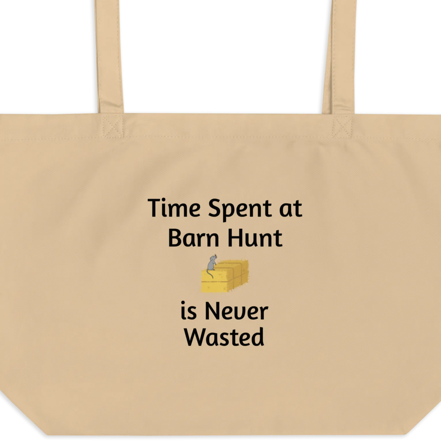 Time Spent at Barn Hunt X-Large Tote/ Shopping Bags