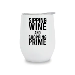 Wine Tumblers - Sipping Wine and Shopping Prime