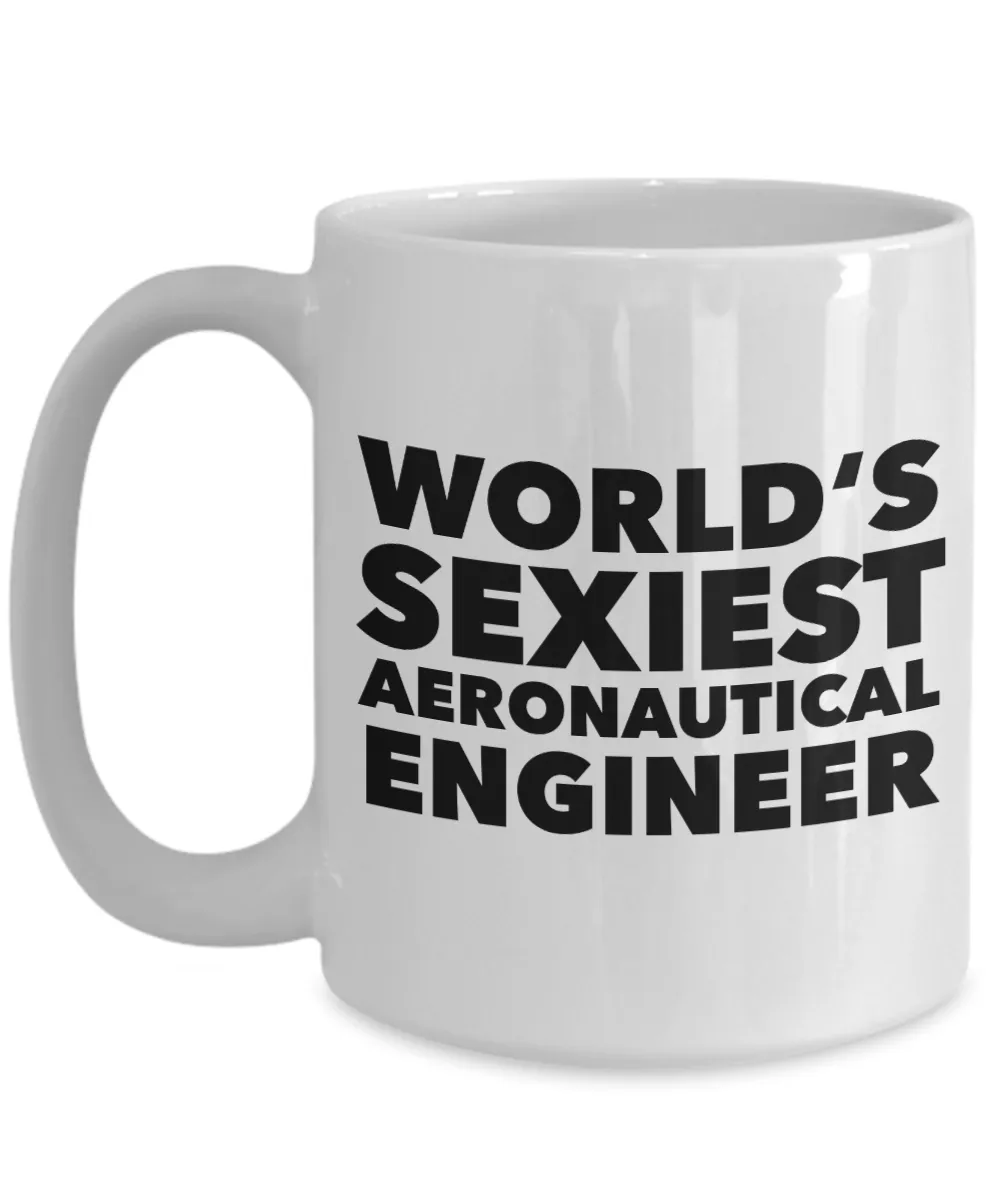 World's Sexiest Aeronautical Engineer Mug Ceramic Coffee Cup