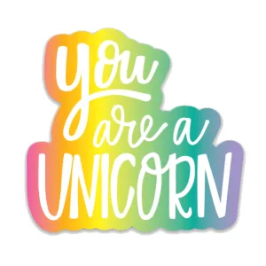 You Are A Unicorn Sticker